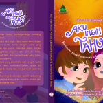 AKU INGIN TAHU – MENJAWAB RASA PENASARAN DAN KEINGINTAHUAN ANAK