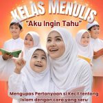 Kelas Menulis Ensiklopedia Anak “Aku Ingin Tahu” Dibuka, Kuota Terbatas 65 Penulis